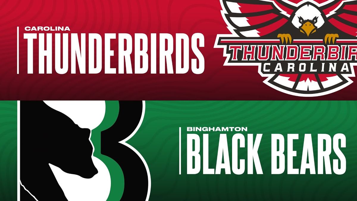 Carolina Thunderbirds at Binghamton Black Bears at Visions Veterans Memorial Arena