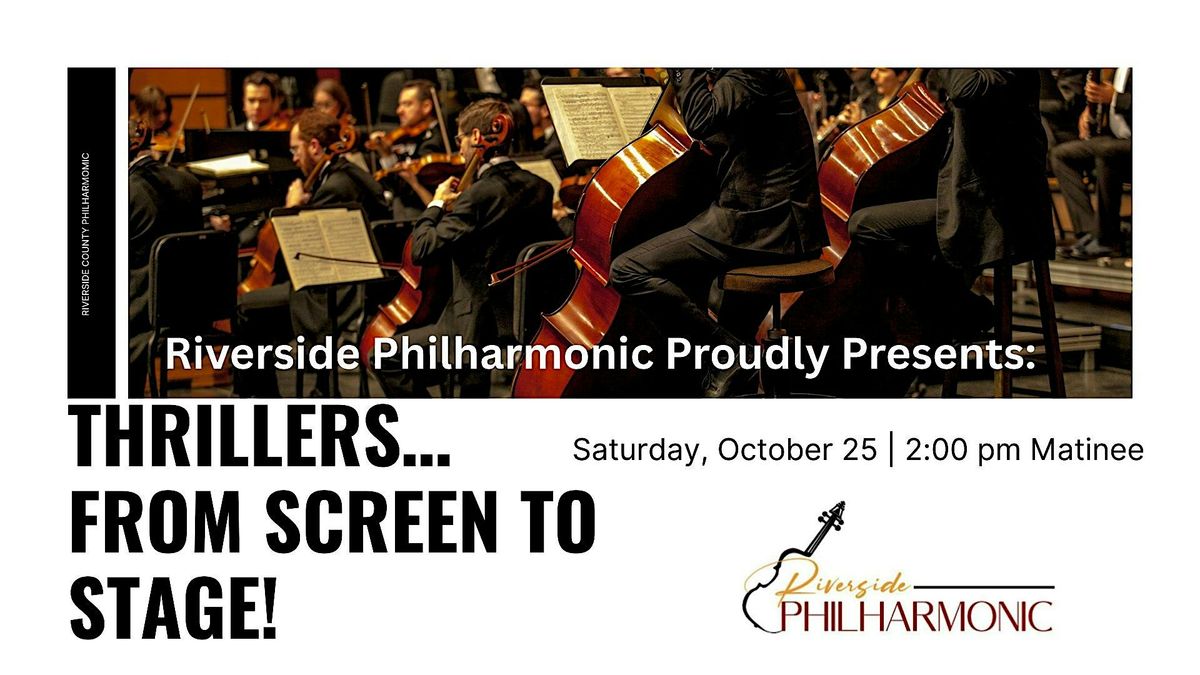 Riverside Philharmonic Presents: Thrillers from Screen to Stage