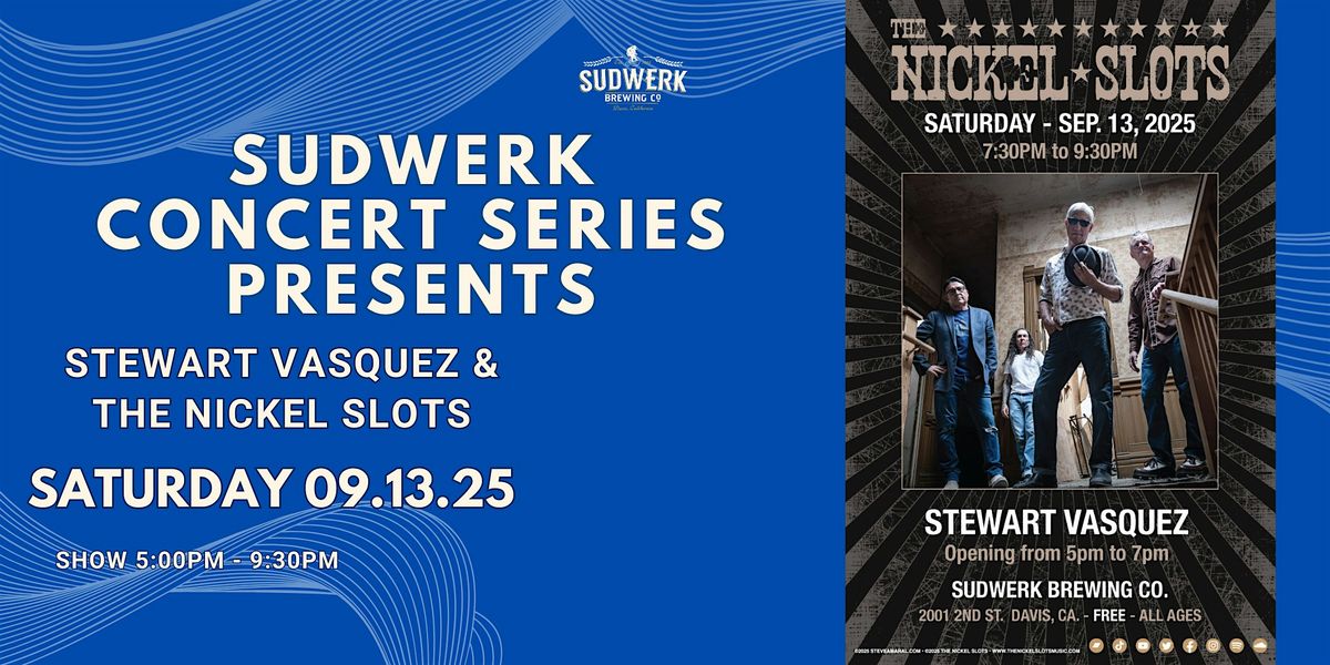 Stewart Vasquez & The Nickel Slots | Sudwerk Concert Series