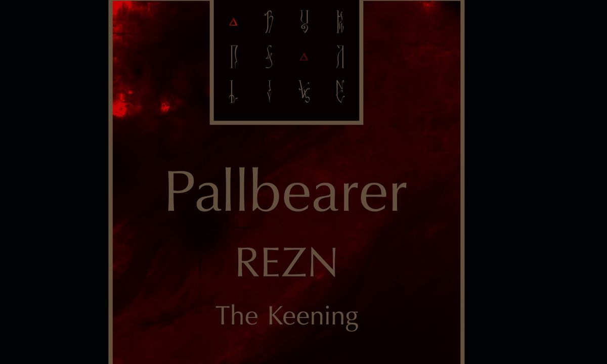 ToneWorthy Presents: Pallbearer with REZN & The Keening