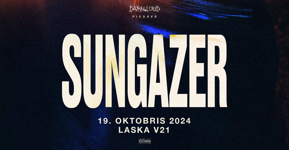 SUNGAZER (US) \u2022 19.10 \u2022 Laska V21