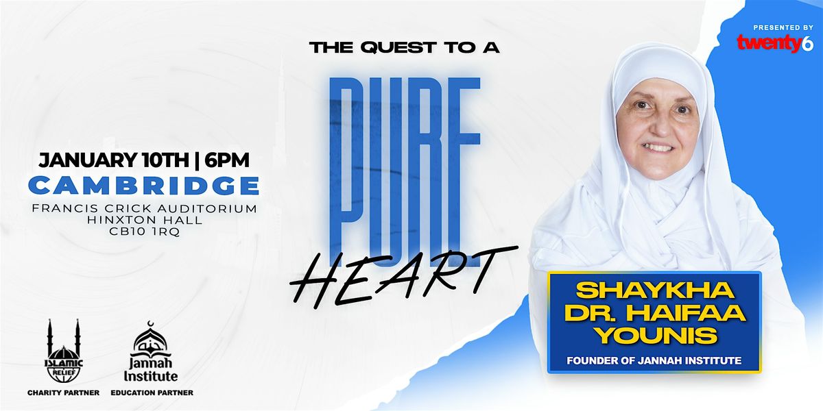 Shaykha Dr Haifaa Younis - The Quest To A Pure Heart - Cambridge