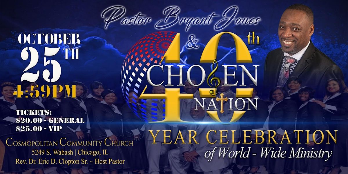 Pastor Bryant Jones and Chosen's 40th Celebration