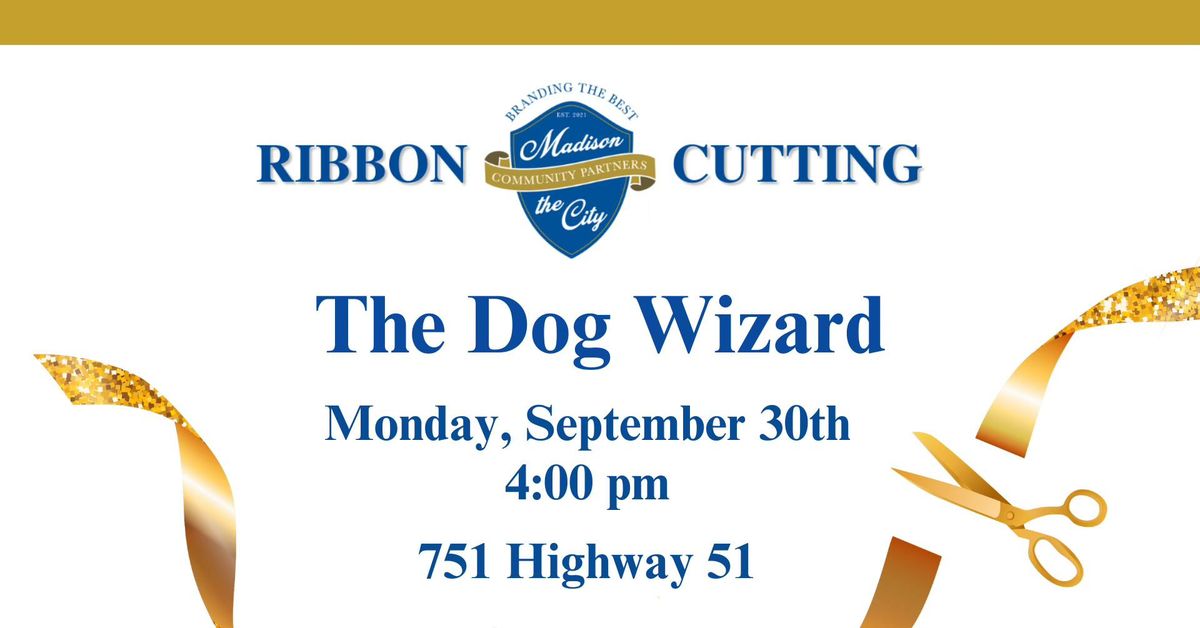 Ribbon-Cutting - The Dog Wizard