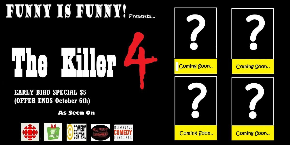FUNNY IS FUNNY! Presents... THE KILLER 4! ONE NIGHT - 4 KILLER COMICS.
