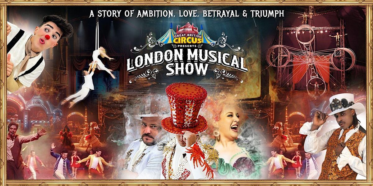 London Musical Show - Great British Circus