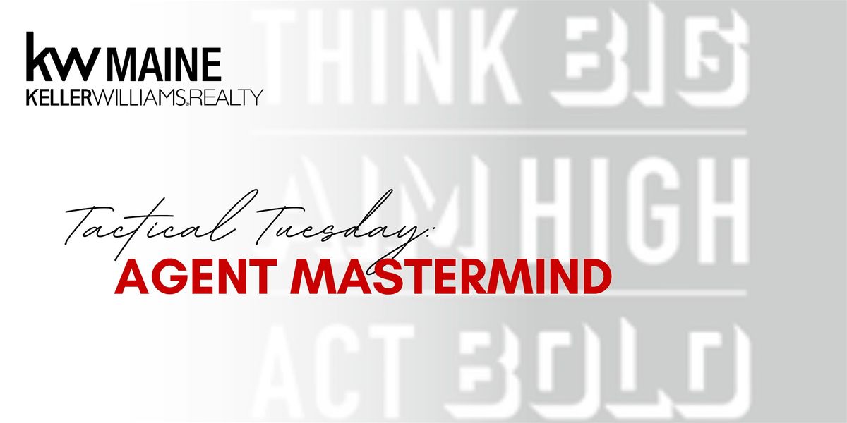 March Tactical Tuesday: Agent Mastermind with Mark Richard