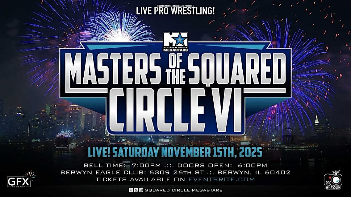 SCM presents: Masters Of The Squared Circle VI