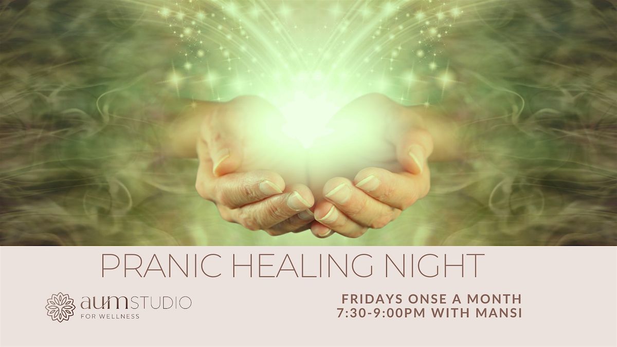 Pranic Healing Night with Mansi