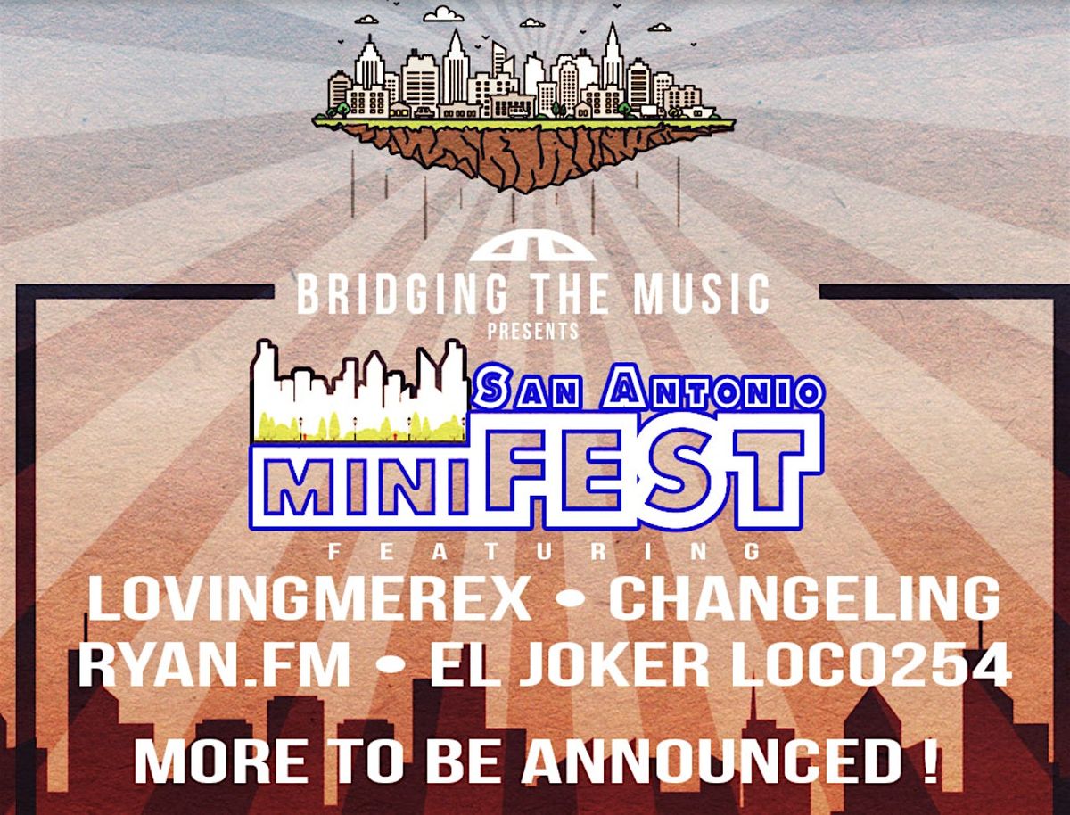 Bridging The Music Presents: San Antonio miniFEST