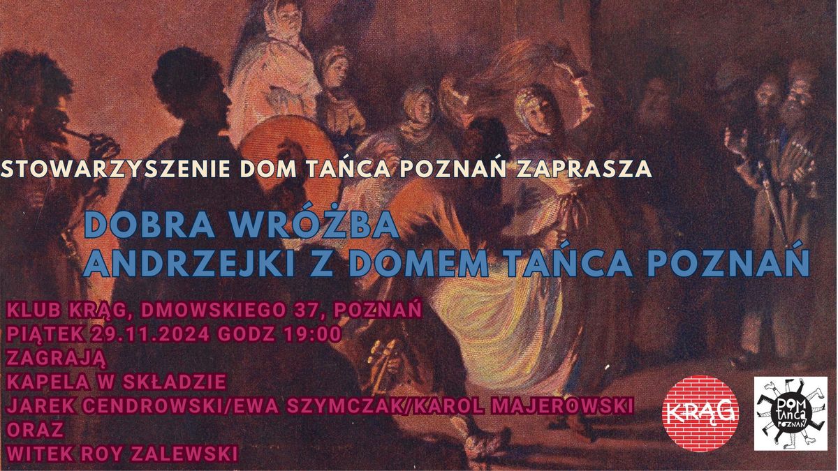 Dobra wr\u00f3\u017cba - Andrzejki z Domem Ta\u0144ca Pozna\u0144 w Kr\u0119gu