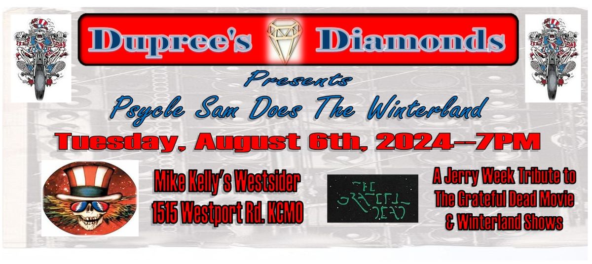 Dupree's Diamonds presents "Psycle Sam Does Winterland"