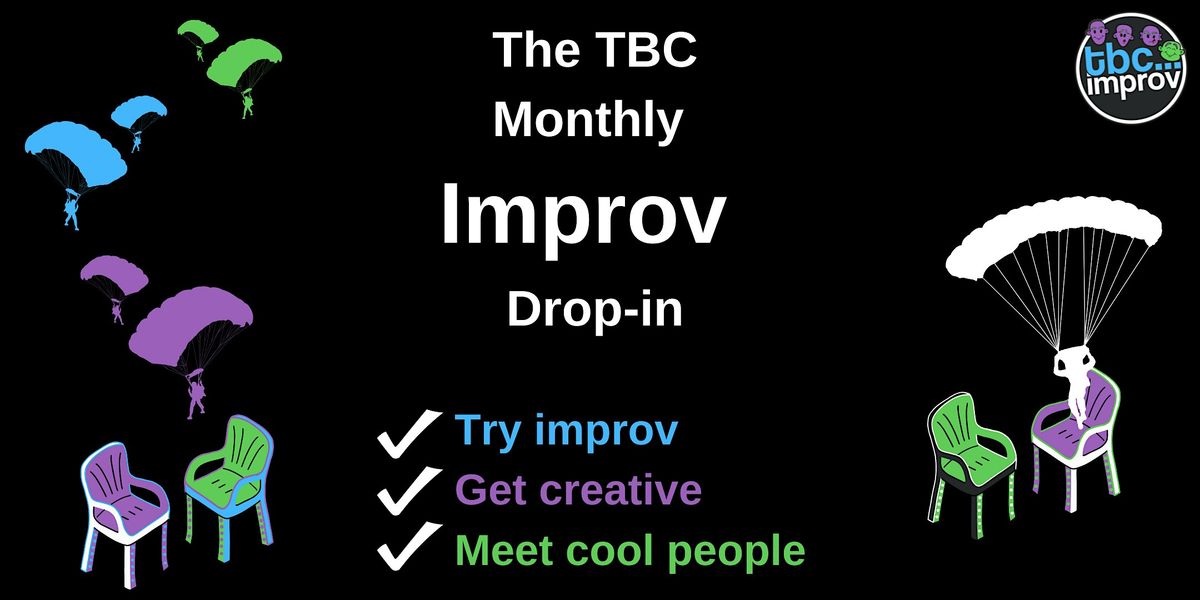 TBC Improv UK's Monthly Open Drop-in