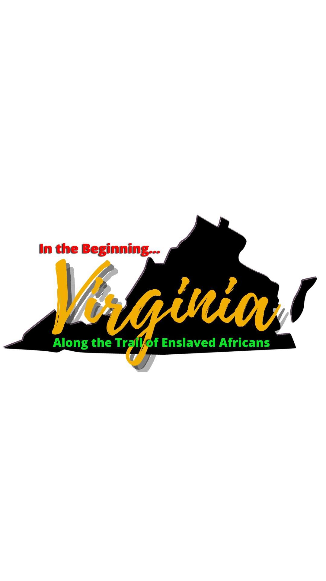 In the Beginning\u2026Virginia, Along the Trail of Enslaved Africans