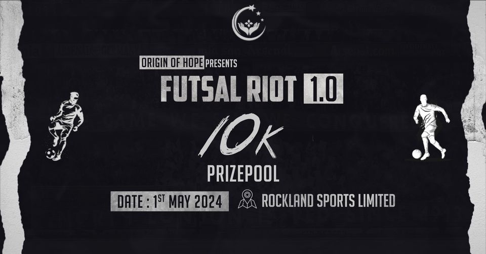 Futsal Riot 1.0 : \u201cVenture Through Unity\u201d