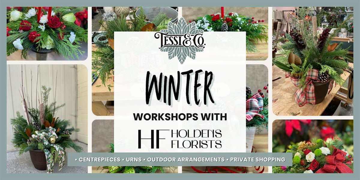 Winter Greens Arrangement Workshops with Holden's Florists