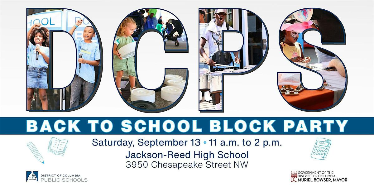 DCPS Back to School Block Party \/ Fiesta de Regreso a Clases de DCPS