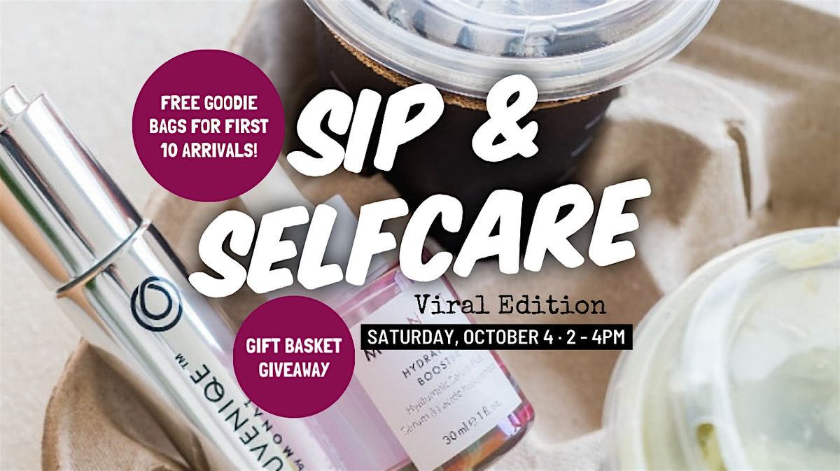 Sip & Selfcare - Viral Edition