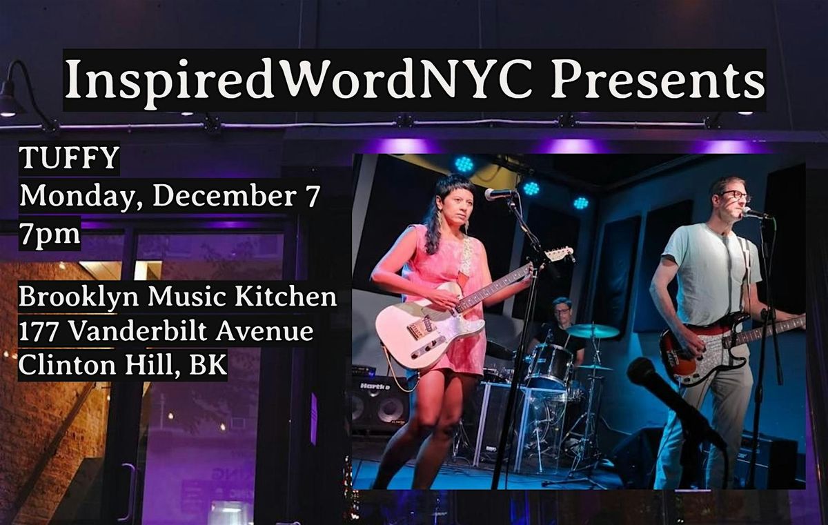 InspiredWordNYC Presents TUFFY at Brooklyn Music Kitchen