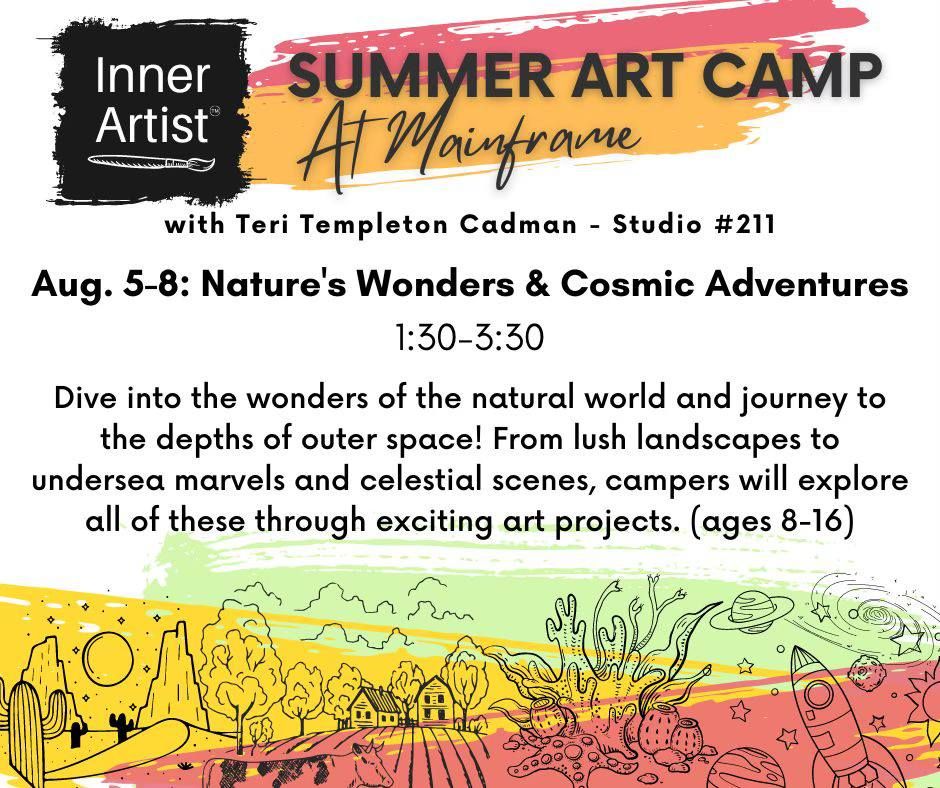 Nature's Wonders & Cosmic Adventures - Summer Art Camp (ages 8-16)