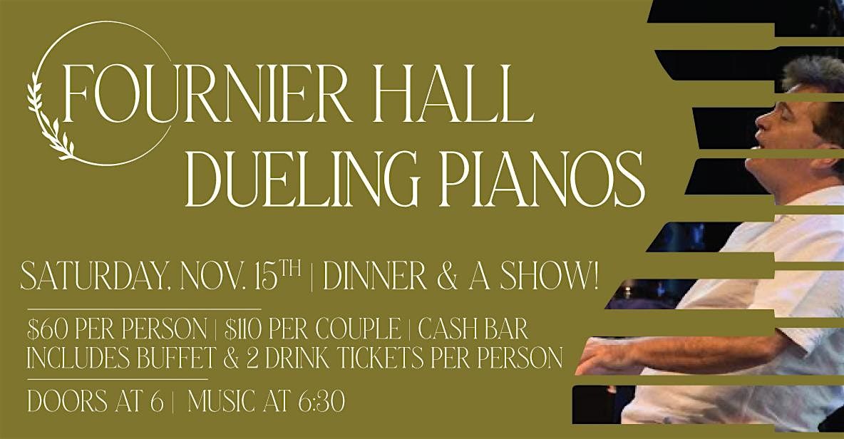Dueling Pianos at Fournier Hall