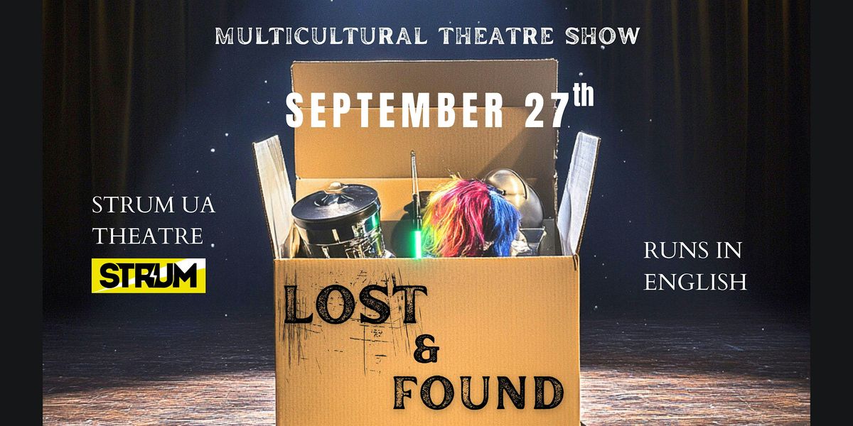 Lost & Found - Multicultural Theatre Show