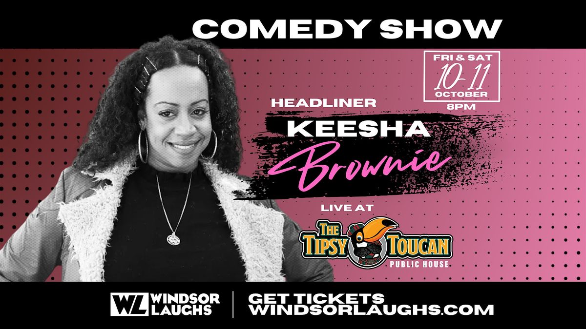 Keesha Brownie LIVE Comedy at Tipsy Toucan (October 10-11th)