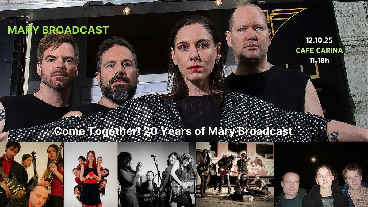 Come Together! 20 Years of Mary Broadcast