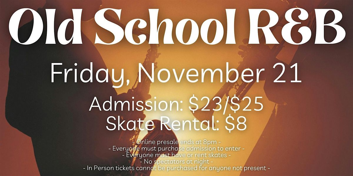 Old School R&B ALL AGES 8pm - 11pm Admission only