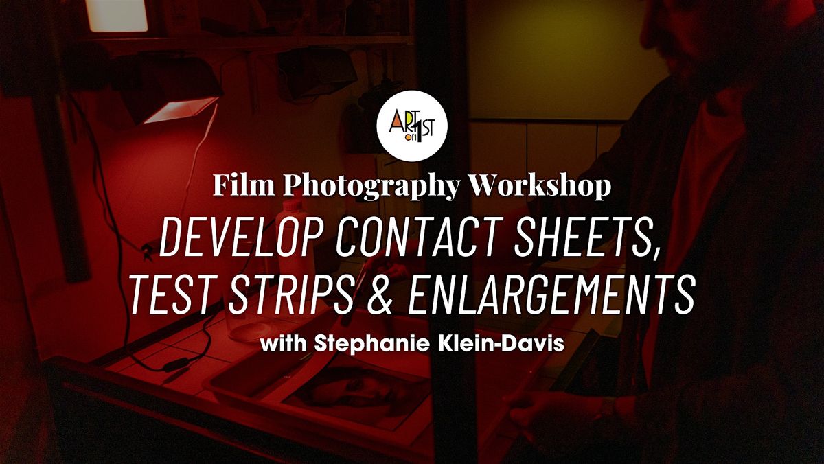 Film Photography Workshop: Contact Sheets, Test Strips & Enlargements