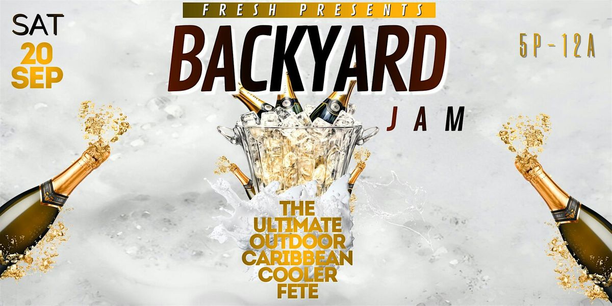 BACKYARD JAM | THE ULTIMATE OUTDOOR CARIBBEAN COOLER FETE