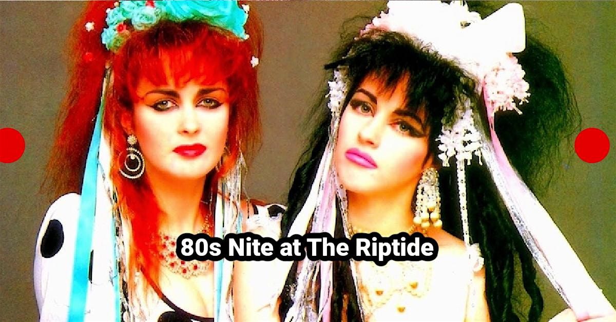 80s Nite - Friday I'm in Love