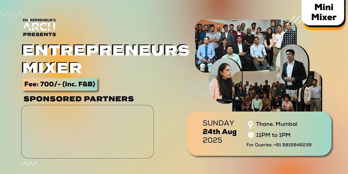 Entrepreneur's Mixer (Mumbai: Thane & Beyond)