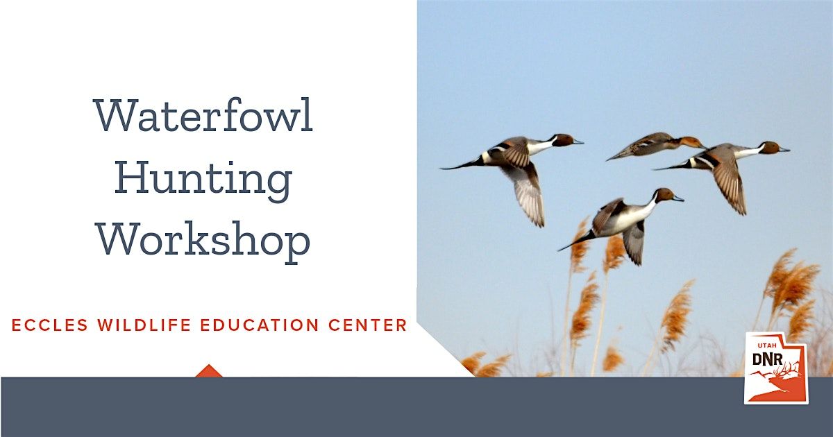 Waterfowl Hunting Workshop