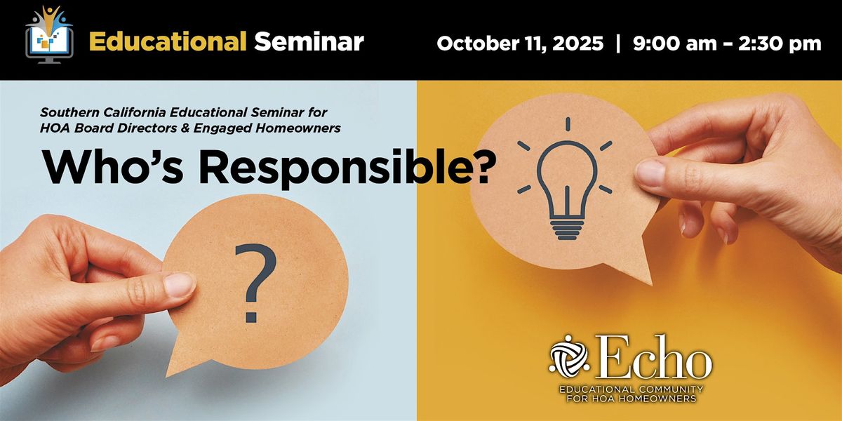 Southern California Educational Seminar: Who's Responsible