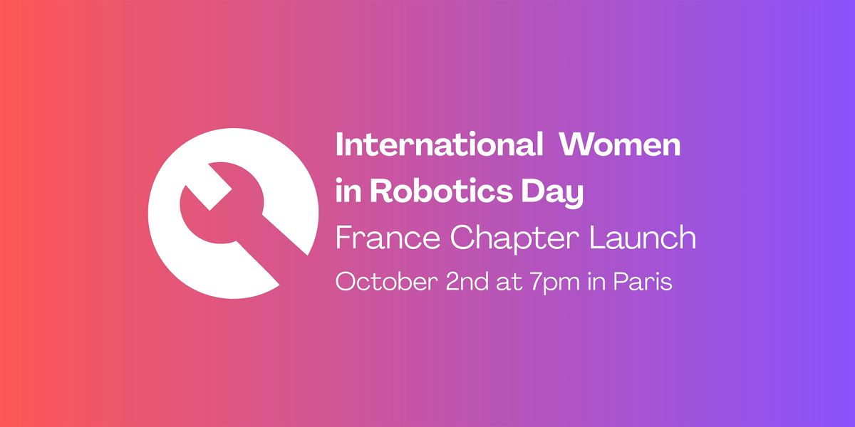 International Women in Robotics Day 2025 | France Chapter Launch