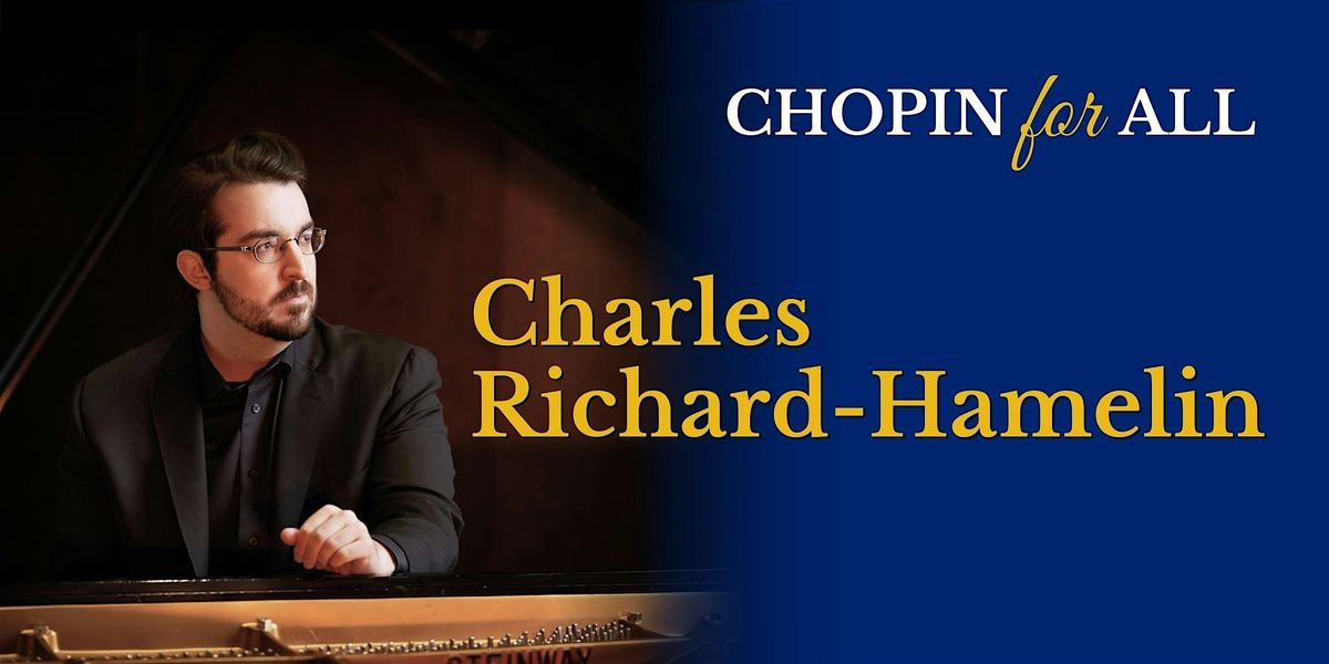 CHOPIN for ALL featuring Charles Richard-Hamelin \u2013 Fort Lauderdale