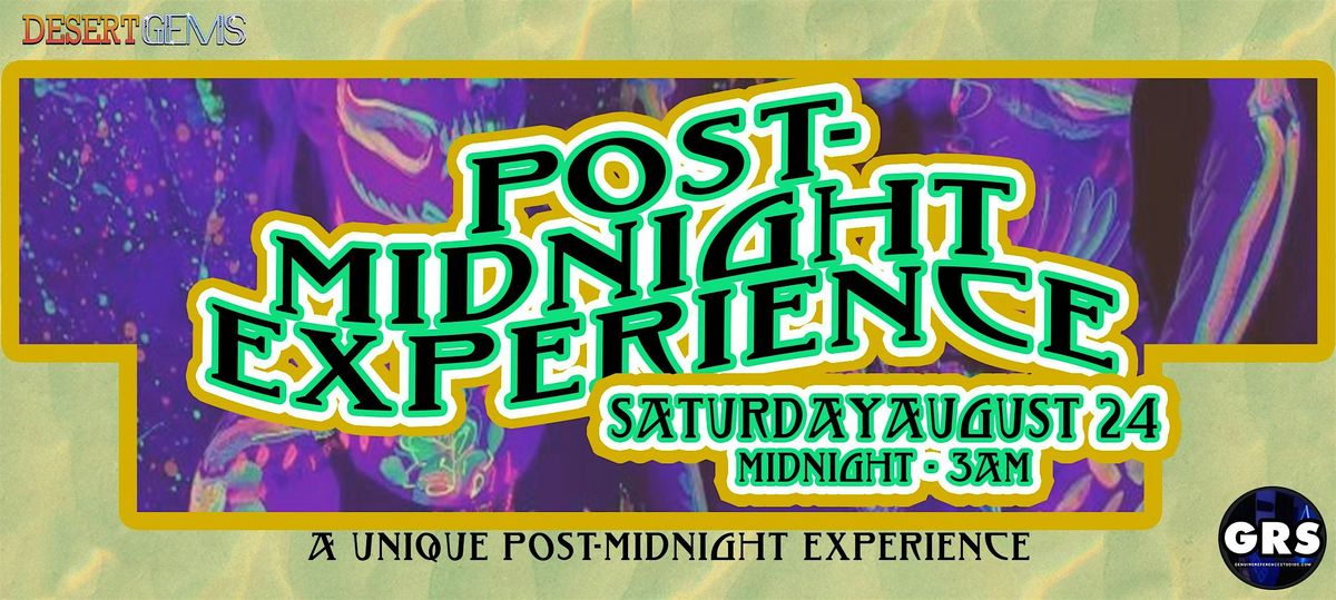 Post-Midnight Experience - unique, creative function