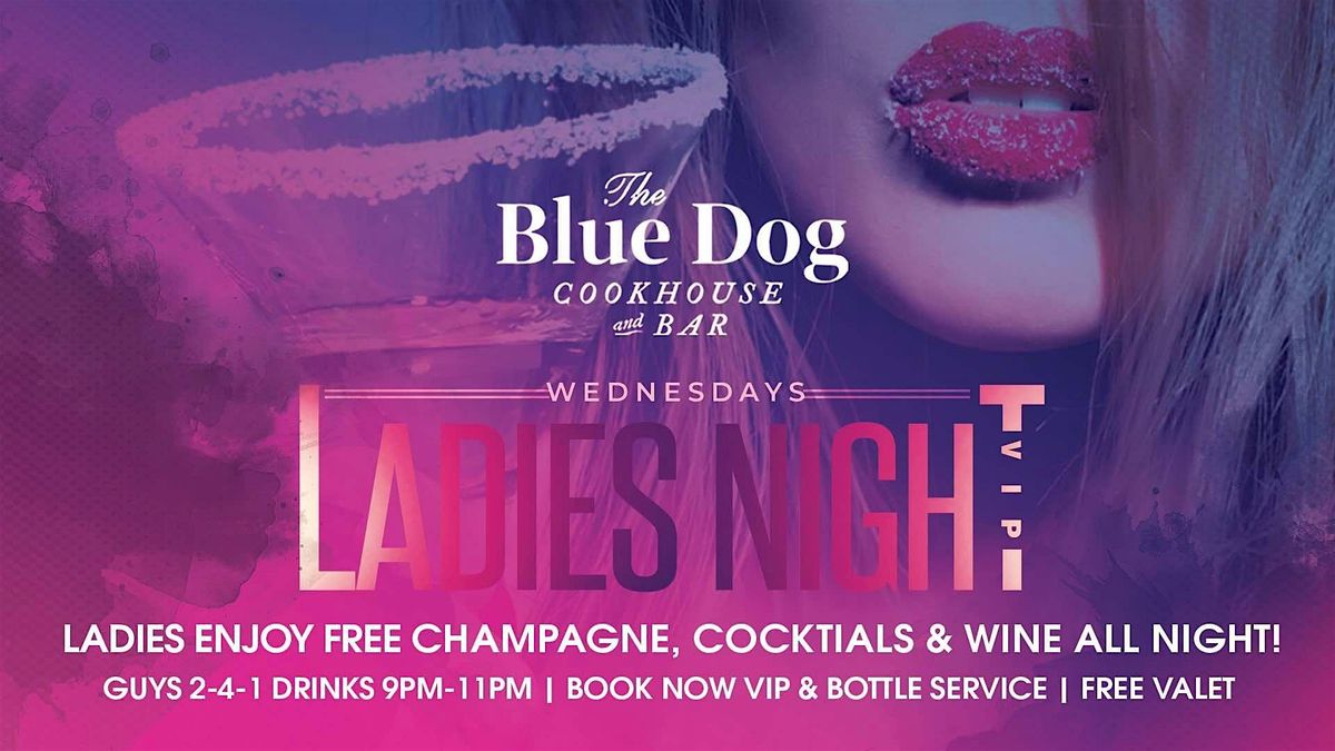 WINE DOWN WEDNESDAYS | LADIES NIGHT | BLUE DOG BOCA