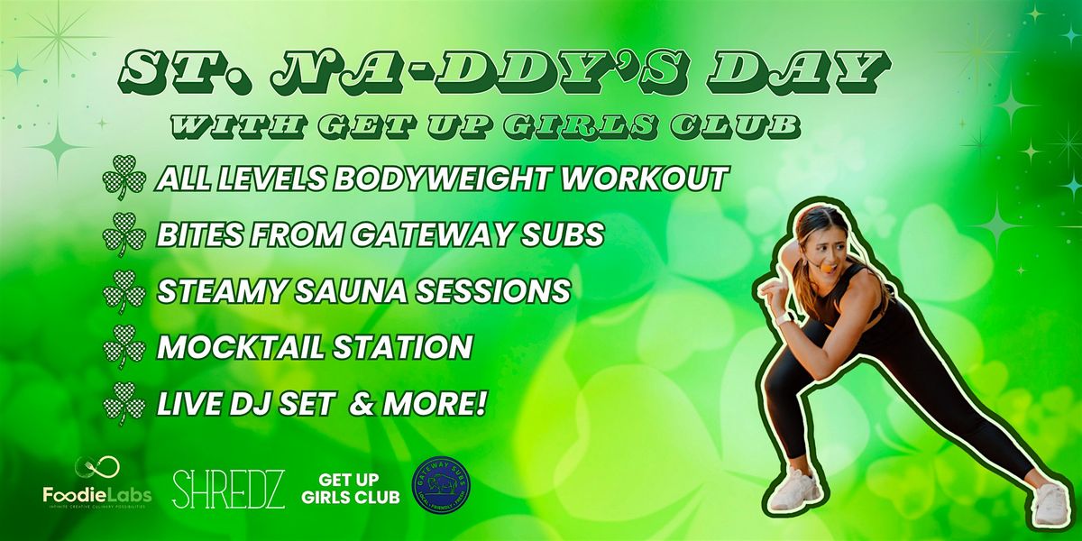 Get Up Girls Club  ST. NA-ddy's Day: Lucky Girl Energy Wellness Event