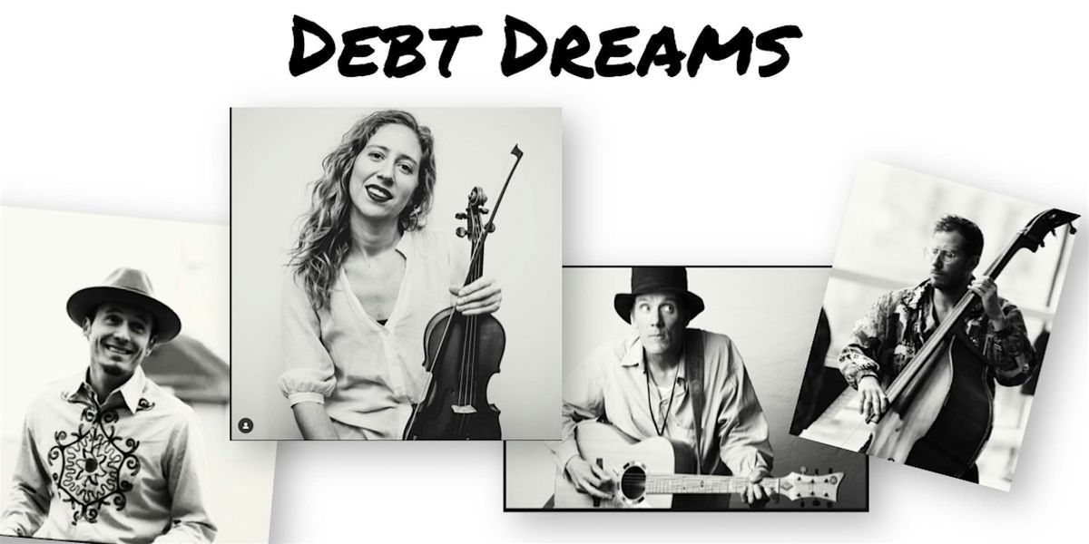Debt Dreams + Robbie Grunwald