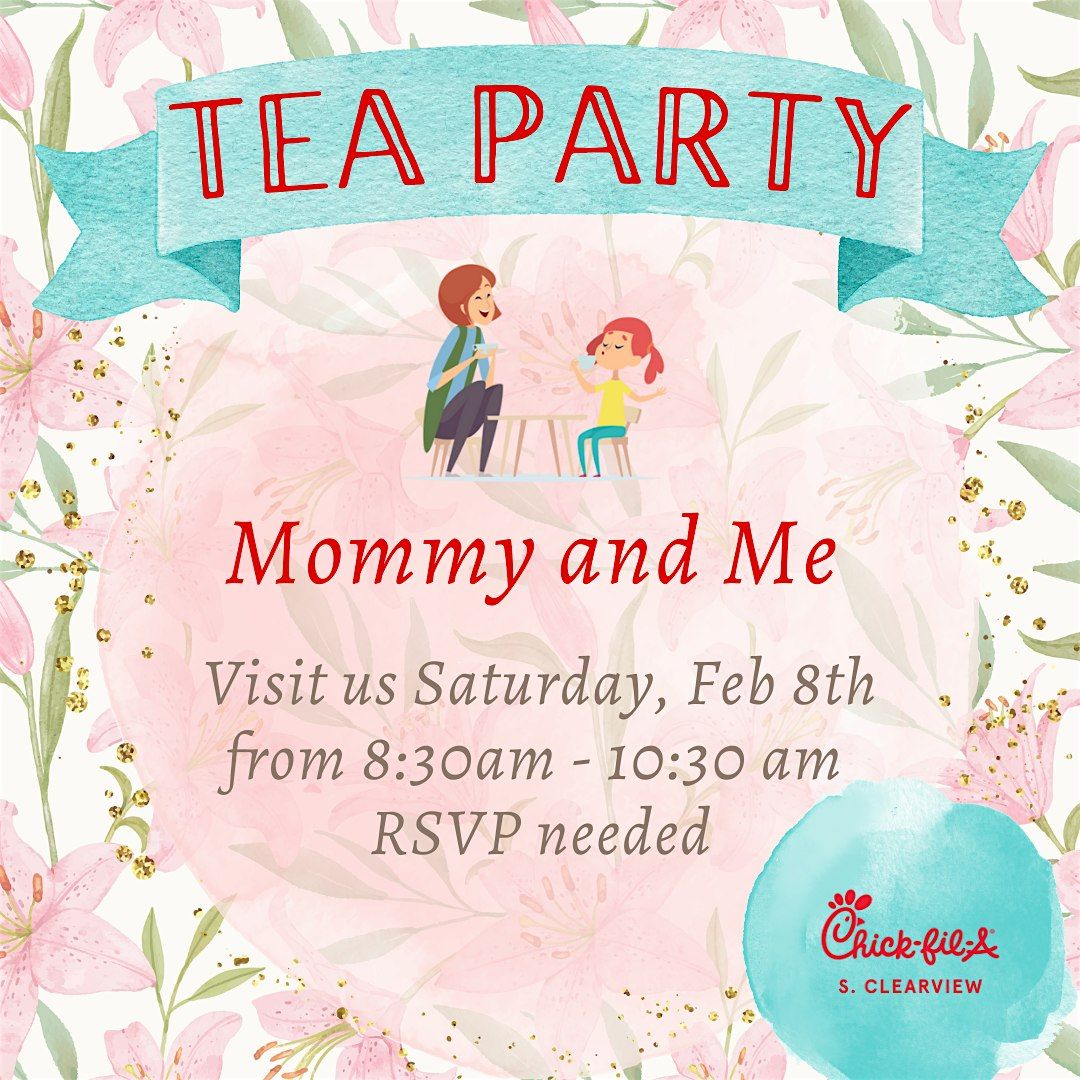 Mommy & Me - Tea Party @ Chick-fil-A S. Clearview