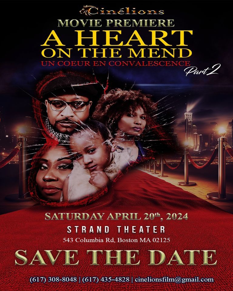A Heart On The Mend Part 2- Grand Premiere (Boston)