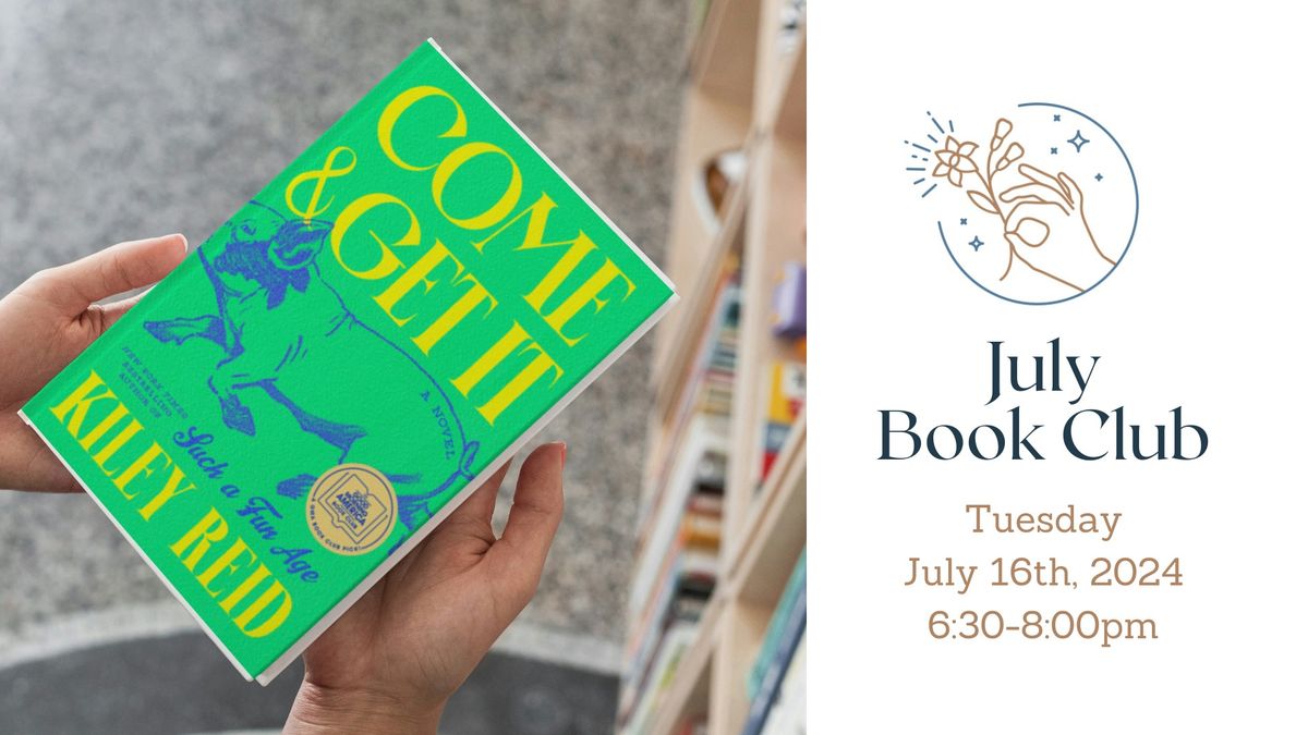July Book Club - Come & Get It - 7\/16\/24
