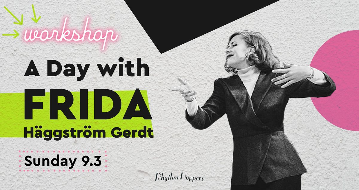 \ud83d\udd38 Workshop: A Day with Frida H\u00e4ggstr\u00f6m Gerdt \ud83c\udfb5\u2728