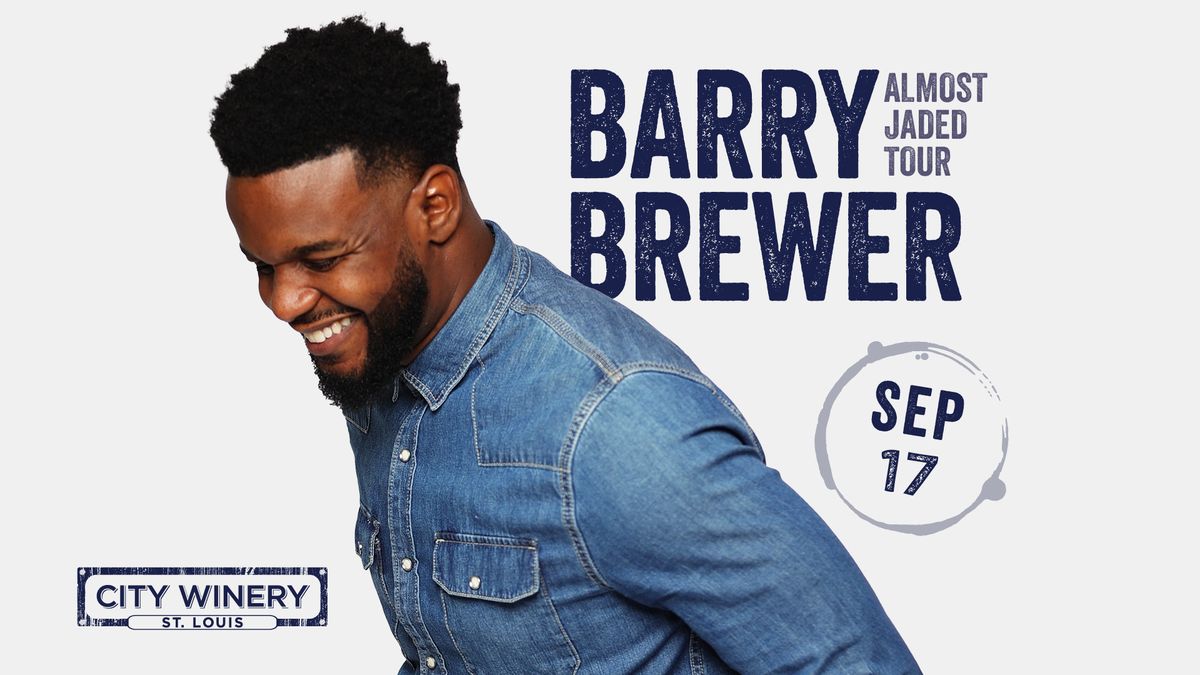 Barry Brewer "Almost Jaded Tour" at City Winery STL 