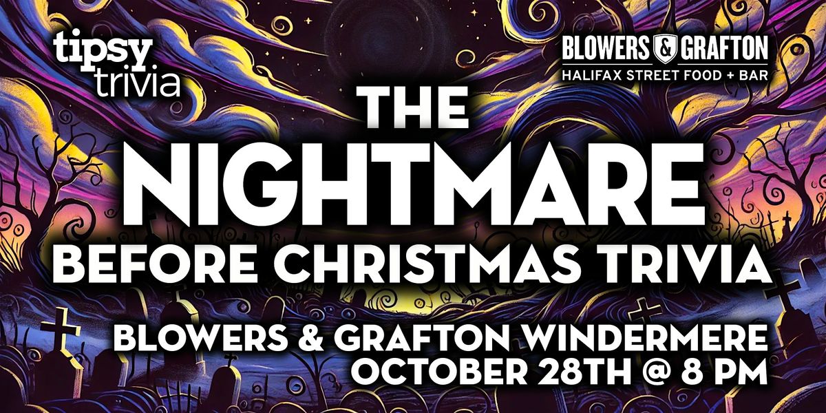 Edmonton:Blowers & Grafton Windermere - Nightmare Before Christmas - Oct 28