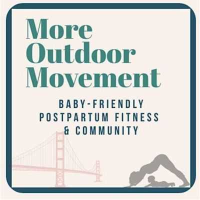 More Outdoor Movement (aka MOM)