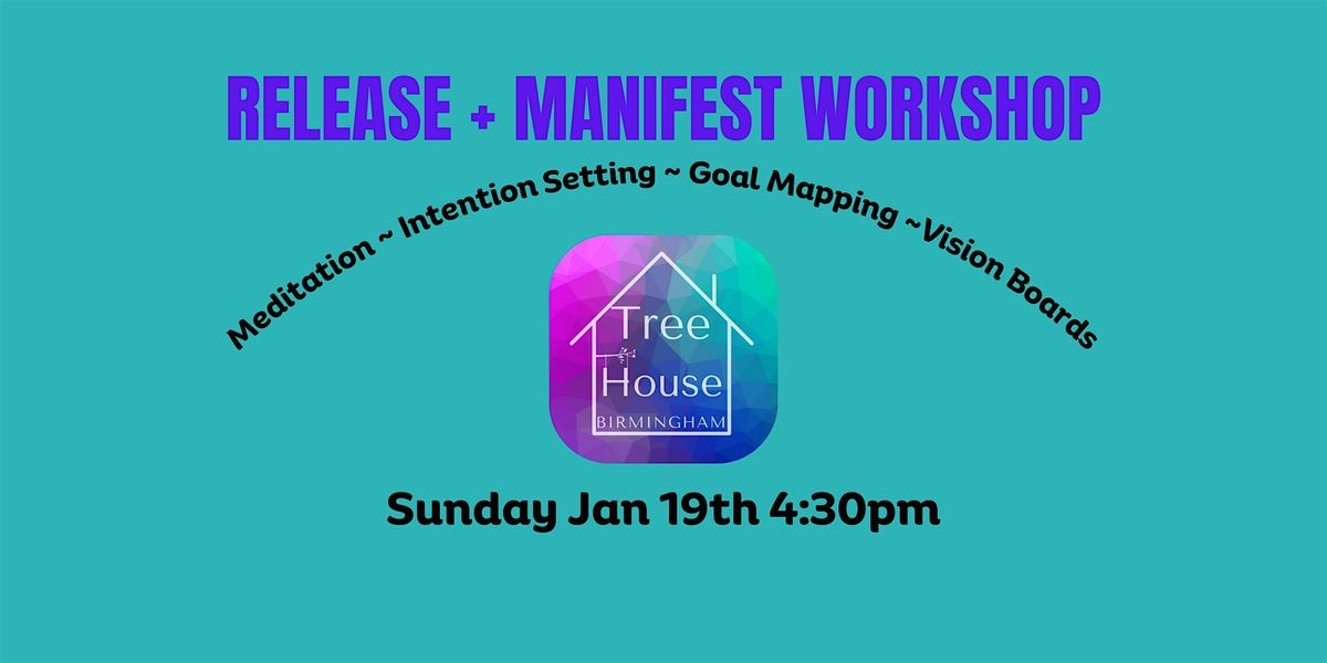 Release + Manifest: Intention Setting Workshop