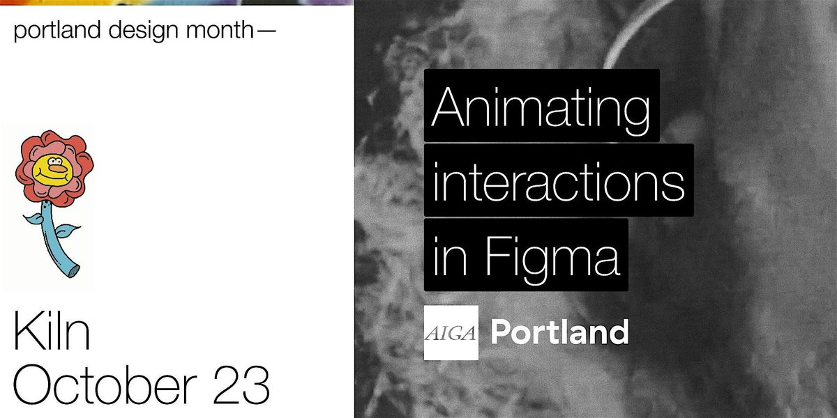 Animating Interactions in Figma (Portland Design Month)